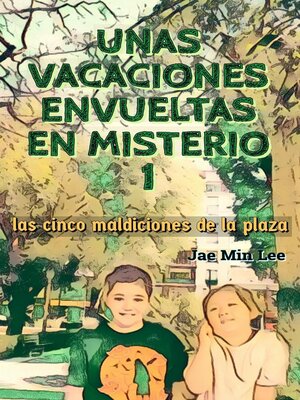 cover image of Unas vacaciones envueltas en misterios 1